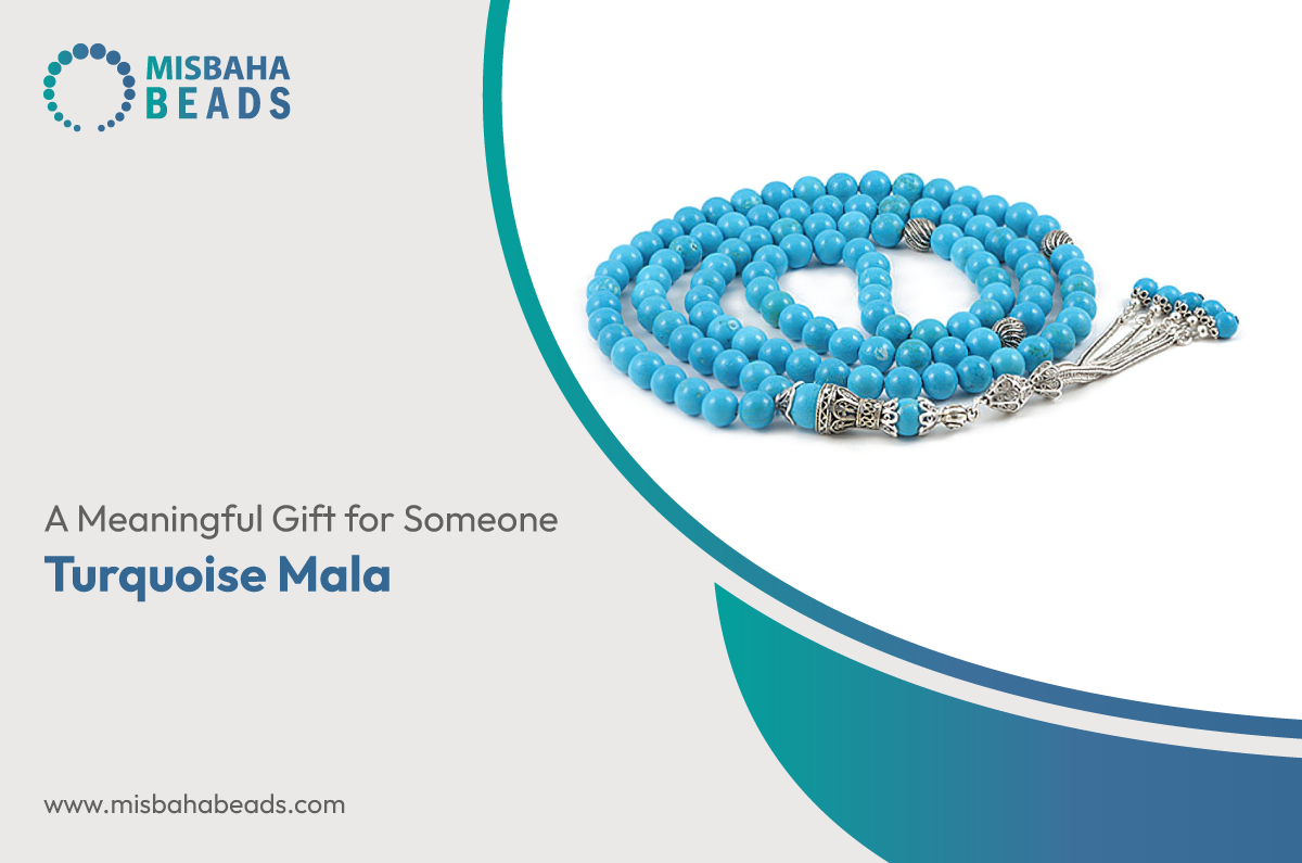 When is a Turquoise Mala a Meaningful Gift for Someone